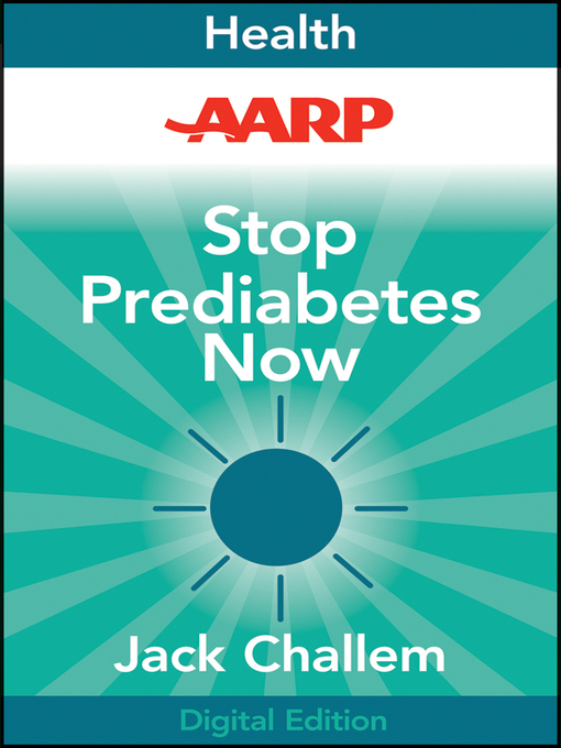 Title details for AARP Stop Prediabetes Now by Jack Challem - Available